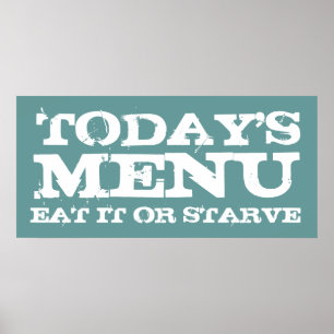 AFFICHE AUJOURD'HUI, MENU, MANGER OU STARVE