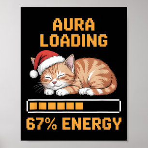 Affiche Aura de chat chargement 67 pour cent énergie drôle