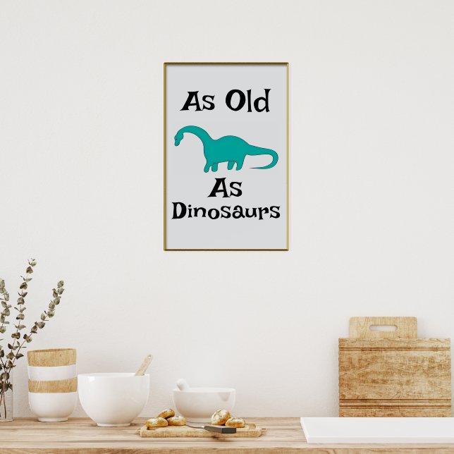 Affiche aussi vieille que les dinosaures (Cuisine)