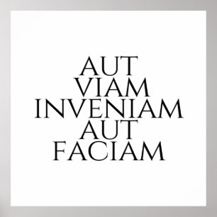 Affiche Aut Viam Inveniam Aut Faciam