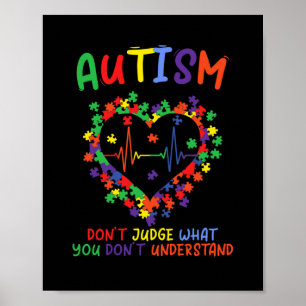 Affiche Autism dont Judge What You Dont Understand