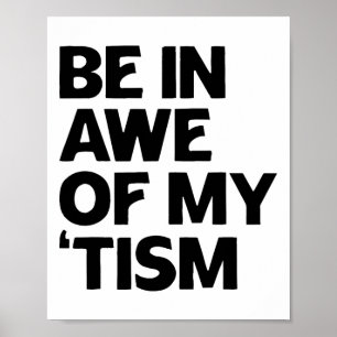 Affiche Autism Shirt Funny Be In Awe Of My tism 1