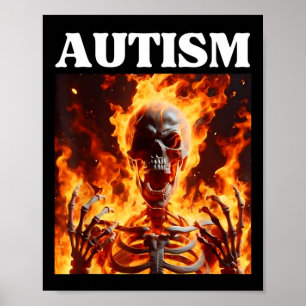 Affiche Autisme Drôle Cringe Edgy Dur Skeleton Mème Flames