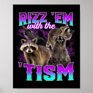 Affiche Autisme Drôle Rizz Em Avec Le Tism Meme Racoon