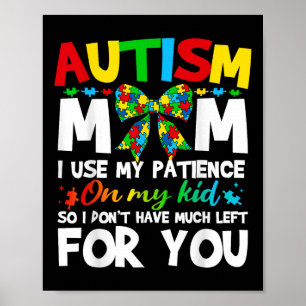 Affiche Autisme Maman J'Utilise Ma Patience Sur Mon Enfant
