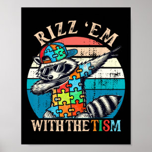 Affiche Autisme Rizz Em Avec Le Mème Tism Autistic Racoon
