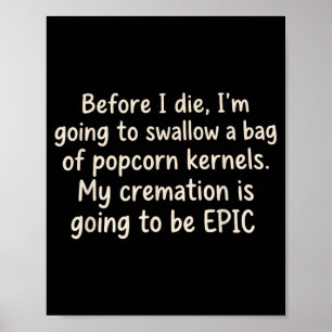Affiche Avant de mourir, je vais avaler un sac de pop-corn