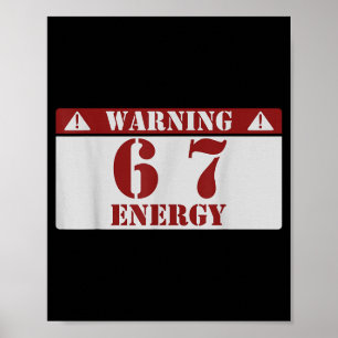 Affiche Avertissement 6 7 Énergie Amusement 67 Numéro 6-7