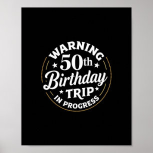 Affiche Avertissement humour Voyage pour 50e anniversaire 
