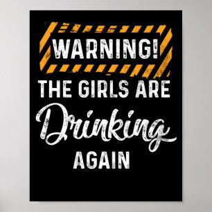 Affiche Avertissement Les filles boivent à nouveau