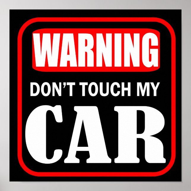 Affiche Avertissement ne touchez pas ma voiture (Devant)