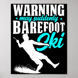 Affiche Avertissement peut soudainement skier pieds nus sk