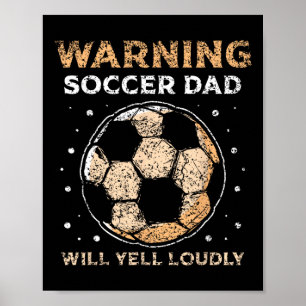 Affiche Avertissement Soccer Papa Va hurler Fort Papa Joue