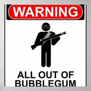 Affiche Avertissement Tout hors de bubblegum