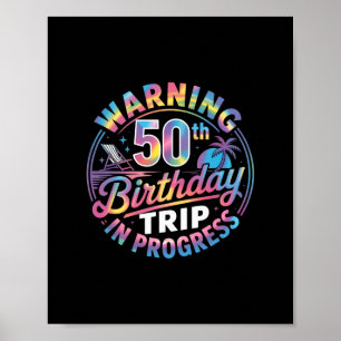 Affiche Avertissement Voyage pour 50e anniversaire en cour