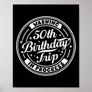 Affiche Avertissement Voyage pour les 50 ans en cours Drôl