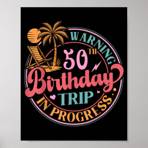 Affiche Avertissement Voyage pour les 50 ans en cours Drôl
