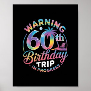 Affiche Avertissement Voyage pour les 60 ans en cours Bday