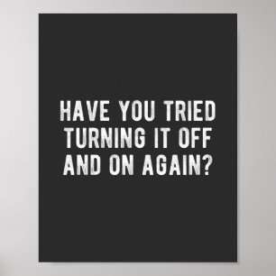 Affiche Avez-Vous Essayé De L'Éteindre Et De Le Redémarrer