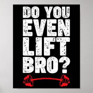 Affiche Avez-Vous Même Levé Bro Bodybuilding Chemise Do Yo