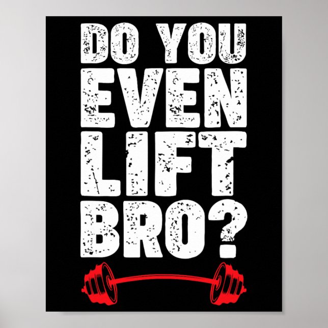 Affiche Avez-Vous Même Levé Bro Bodybuilding Chemise Do Yo (Devant)