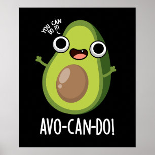 Affiche Avo-can-do Funny Avocado Pun Dark BG