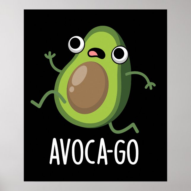 Affiche Avoca-go Funny Avocado Pun Dark BG (Devant)