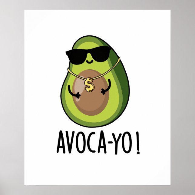 Affiche Avoca-yo Funny Cool Avocado Pun (Devant)