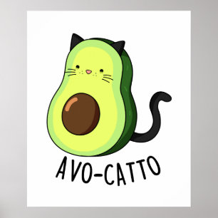 Affiche Avocatto Cute Avocado chat pun