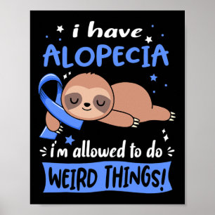 Affiche Avoir Alopecia Je suis autorisé à faire des choses