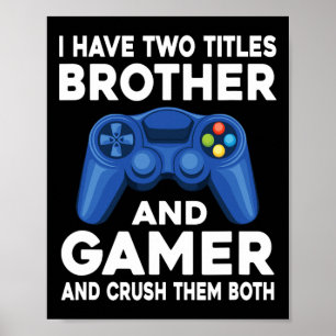 Affiche Avoir Deux Titres Brother Et Gamer Jeux Vidéo Jeu