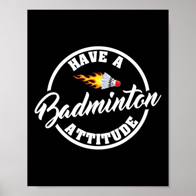 Affiche Avoir Une Attitude Badminton Drôle Badminton (Devant)
