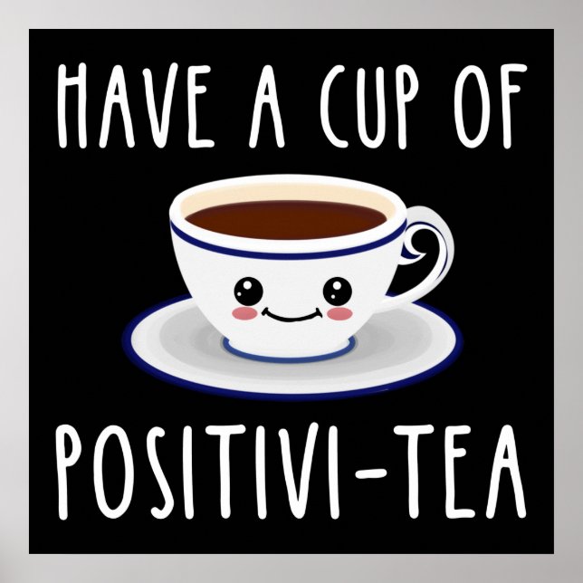 Affiche Avoir Une Coupe De Positivi-Tea (Devant)