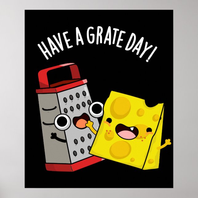 Affiche Avoir Une Journée De Gratte Drôle Jeu De Fromage P (Devant)