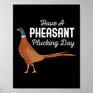 Affiche Avoir Une Journée De Plucking Paisant Drôle Chasse
