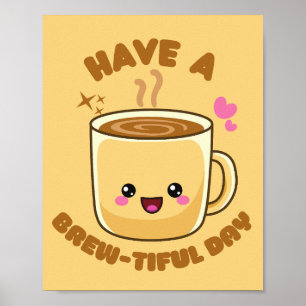 Affiche avoir une petite journée amusante kawaii pun café