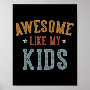 Affiche Awesome Comme Mes Enfants Drôle Fête des pères Pap