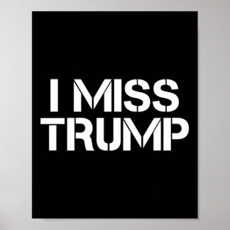 Affiche Awesome - I Miss Donald Trump - 45th President Tru
