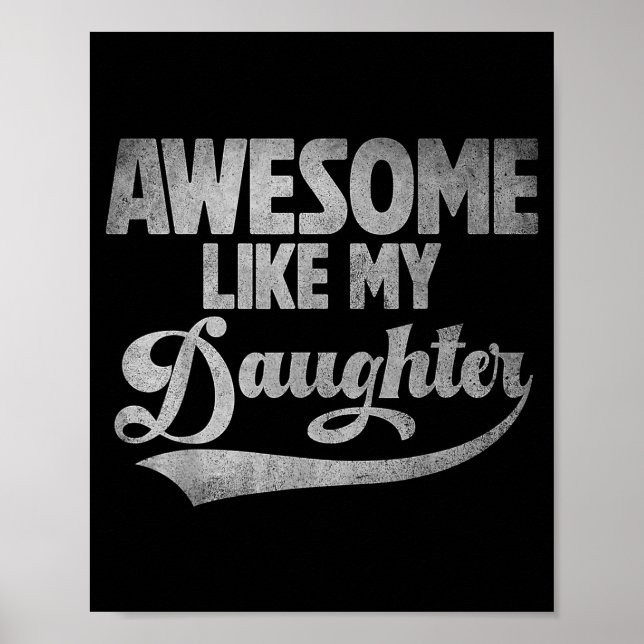 Affiche Awesome Like My Daughter For Dad Men Funny Fathers (Devant)