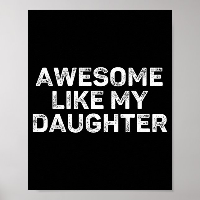 Affiche Awesome Like My Daughter For Dad Men Funny Fathers (Devant)