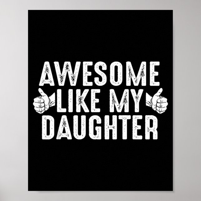 Affiche Awesome Like My Daughter For Dad Men Funny Fathers (Devant)