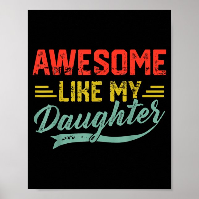 Affiche Awesome Like My Daughter For Dad Men Funny Fathers (Devant)