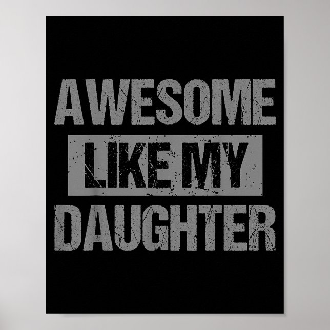 Affiche Awesome Like My Daughter For Dad Men Funny Fathers (Devant)