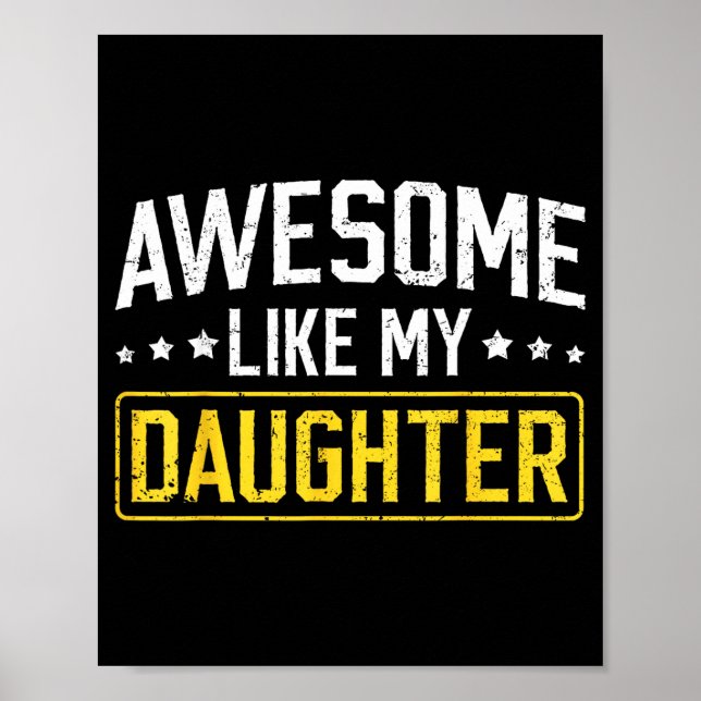 Affiche Awesome Like My Daughter Funny Dad Daddy Papa Mom  (Devant)