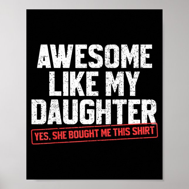 Affiche Awesome Like My Daughter Funny Dad Daddy Papa Mom  (Devant)