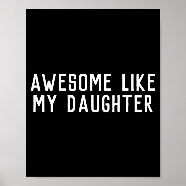 Affiche Awesome Like My Daughter Son Father Child Matching (Devant)