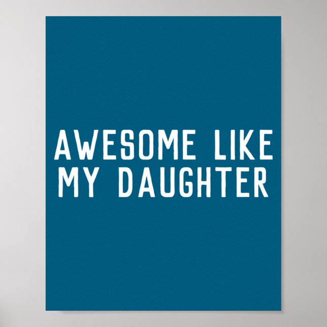Affiche Awesome Like My Daughter Son Father Child Matching (Devant)