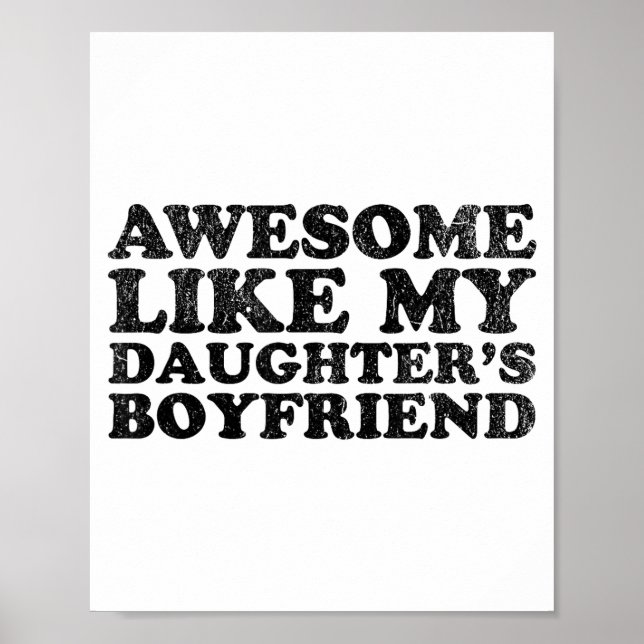 Affiche Awesome Like My Daughters Boyfriend Funny Mom Dad  (Devant)