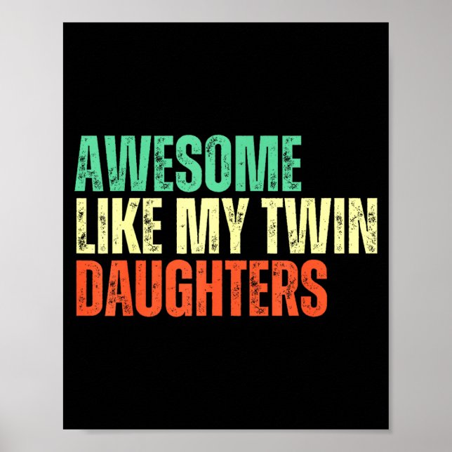 Affiche Awesome Like My Twin Daughters Funny Mom Dad Paren (Devant)