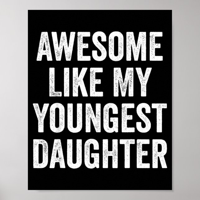 Affiche Awesome Like My Youngest Daughter Funny Dad Joke F (Devant)